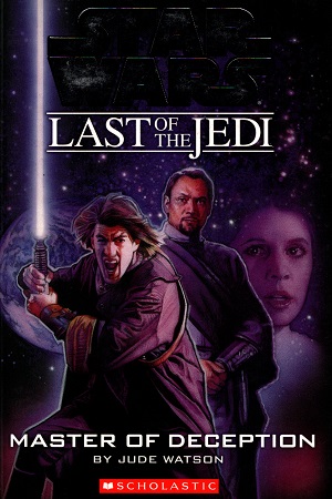 Star Wars - Last Of The Jedi, Book 9: Master of Deception