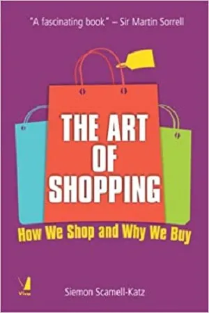 The Art of Shopping : How We Shop and Why We Buy
