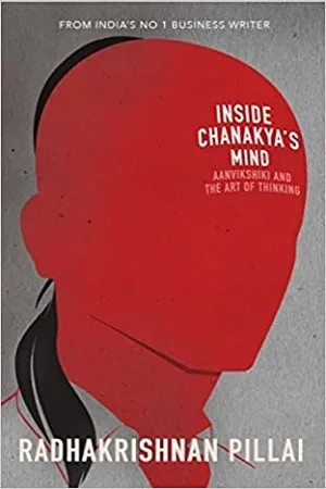 Inside Chanakya’s Mind