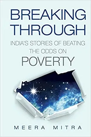 Breaking Through : India's Stories of Beating the Odds on Poverty