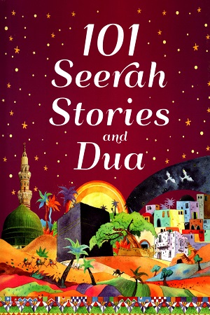 101 Seerah Stories and Dua