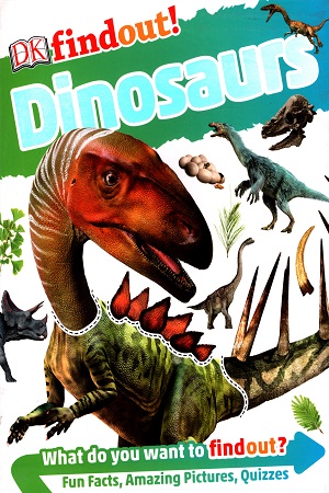 DKfindout! Dinosaurs