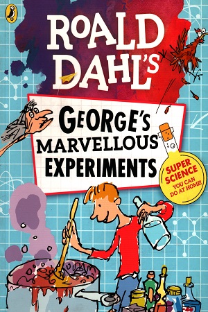 George’s Marvellous Experiments