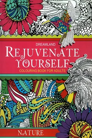 Rejuvenate Yourself (Coloring Book For Adults) - Nature