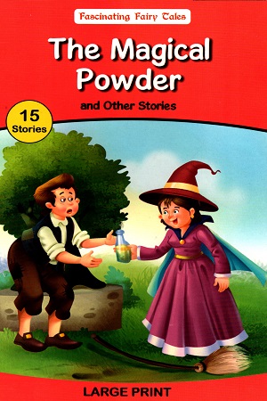 Fascinating Fairy Tales: The Magical Powder and Other Stories