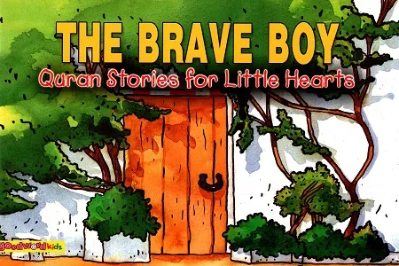 The Brave Boy (Quran Stories for Little Hearts)