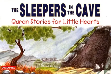 The Sleepers in the Cave (Quran Stories for Little Hearts)