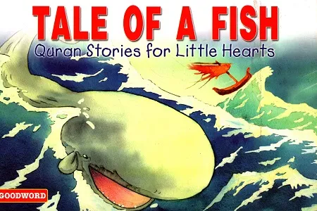 Tale of a Fish (Quran Stories for Little Hearts)