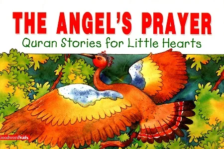 The Angel's Prayer (Quran Stories for Little Hearts)