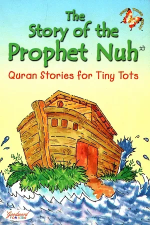 The Story Of The Prophet Nuh (Quran Stories for Tiny Tots)