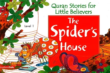 Quran Stories for Little Believers - Level 1 : The Spider's House