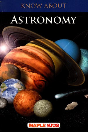 Know About Astronomy