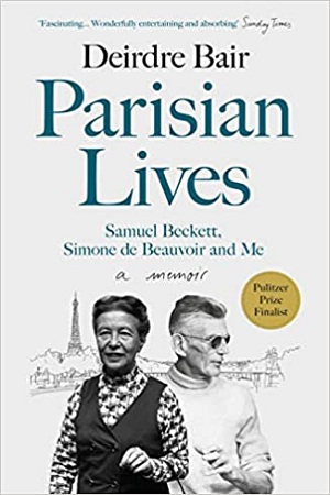 Parisian Lives : Samuel Beckett, Simone de Beauvoir and Me – a Memoir
