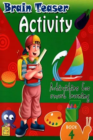 Brain Teaser Activity - Book 4 : Activities for Smart Learning
