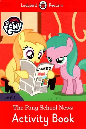 My Little Pony: The Pony School News Activity Book - Level 3