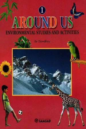 Around Us - Book 1 : Environmental Studies and Activities