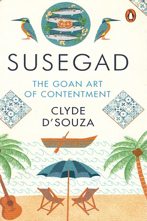 Susegad: The Goan Art of Contentment