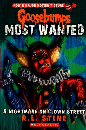 Goosebumps Most Wanted #7 A Nightmare On Clown Street