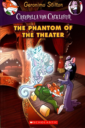 Creepella Von Cacklefur #8: The Phantom Of The Theater