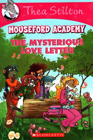 Thea Stilton Mouseford Academy #9: The Mysterious Love Letter