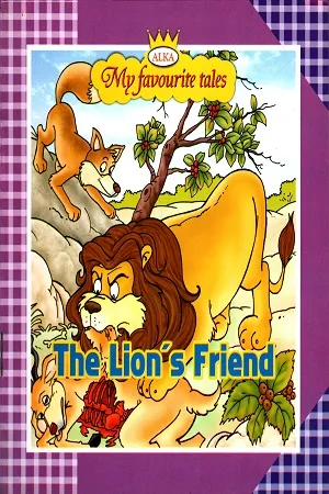 My Favourite Tales: THE LION'S FRIEND