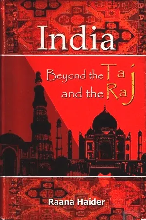 India : Beyond the Taj and the Raj