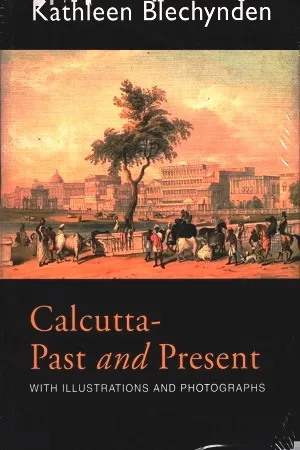 Calcutta-Past And Present