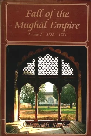 Fall Of The Mughal Empire-Vol.1