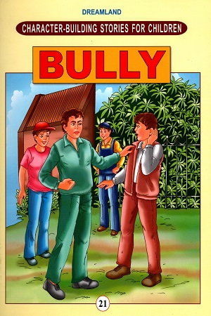 Character - Building Stories for Children - Book 21: Bully