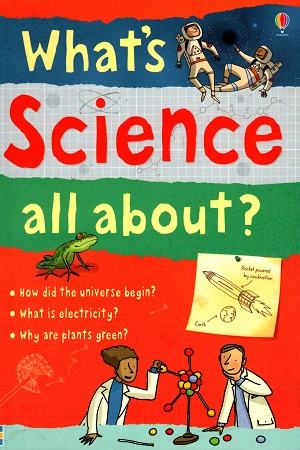 What's Science All About?