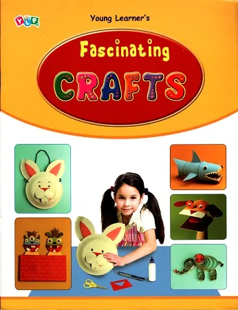 Young Learner's Fascinating Crafts