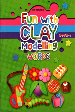 Fun With Clay Modelling Words (Book 3)