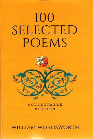 100 Selected Poems, William Wordsworth: Collectable Hardbound edition