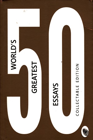 50 World’s Greatest Essays