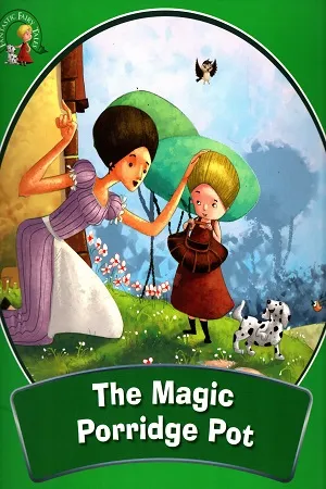 Fantastic Fairy : Tales the Magic Porridge Pot