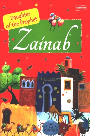 Daughter Of The Prophet : Zainab