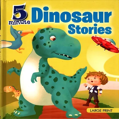 Large Print: 5 Minute Dinosaur Stories
