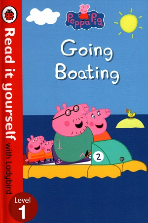 Peppa Pig: Going Boating – Read It Yourself with Ladybird (Level 1)