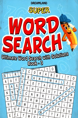 Super Word Search: Ultimate Word Search with Solutions Book - 3