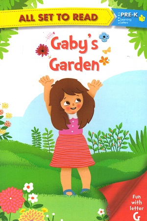 All set to Read - Level PRE-K Learning Letters: Gaby's Garden