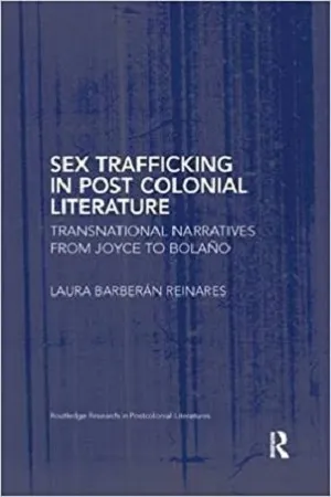 Sex Trafficking in Post Colonial Literature