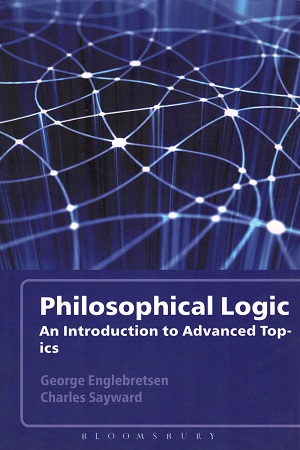 Philosophical Logic: An Introduction to Advanced Topics