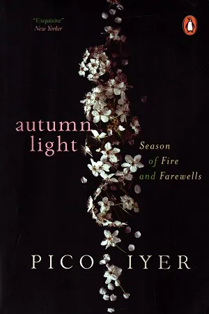 Autumn Light : Season Of Fire And Farewells
