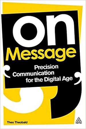 On Message : Precision Communication for the Digital Age