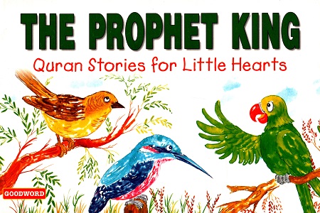 The Prophet King (Quran Stories for Little Hearts)