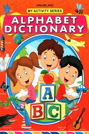 My Activity Series - Alphabet Dictionary - Book 1