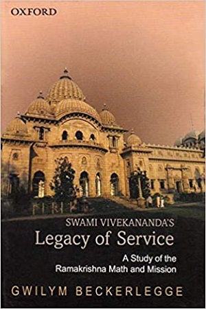 Swami Vivekananda'S Legacy of Service: A Study of the Ramakrishna Mutt and Mission