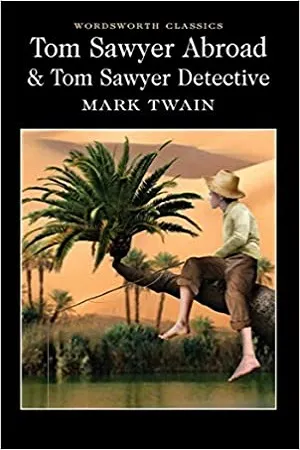 Tom Sawyer Abroad &amp; Tom Sawyer Detective