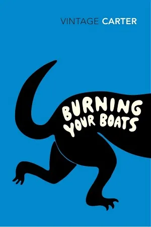 Burning Your Boats : Collected Short Stories