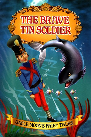 Uncle Moon's Fairy Tales : The Brave Tin Soldier